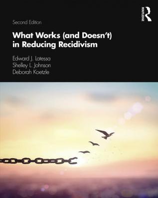 What Works (and Doesn't) in Reducing Recidivism