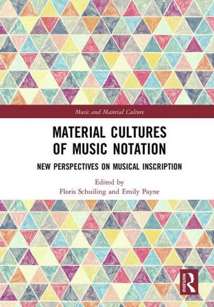 Material Cultures of Music Notation