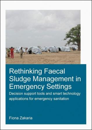 Rethinking Faecal Sludge Management in Emergency Settings