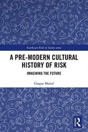 Pre-Modern Cultural History of Risk