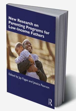 New Research on Parenting Programs for Low-Income Fathers