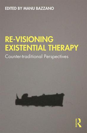 Re-Visioning Existential Therapy