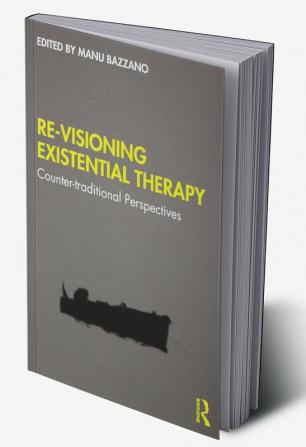 Re-Visioning Existential Therapy