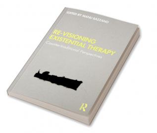 Re-Visioning Existential Therapy