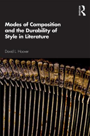 Modes of Composition and the Durability of Style in Literature