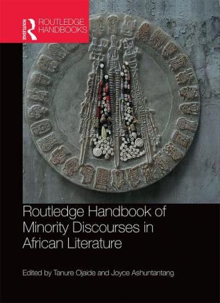 Routledge Handbook of Minority Discourses in African Literature