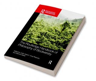 Routledge Handbook of Philosophy of Biodiversity