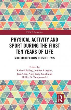 Physical Activity and Sport During the First Ten Years of Life