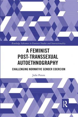 Feminist Post-transsexual Autoethnography