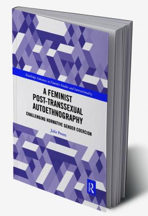 Feminist Post-transsexual Autoethnography