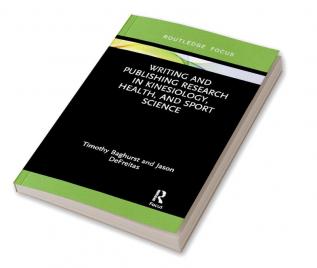 Writing and Publishing Research in Kinesiology Health and Sport Science