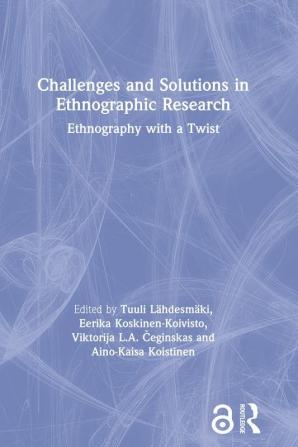 Challenges and Solutions in Ethnographic Research