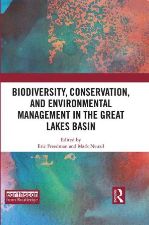 Biodiversity Conservation and Environmental Management in the Great Lakes Basin