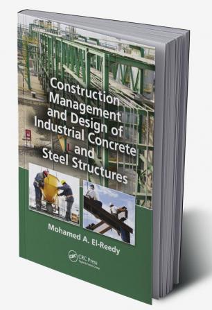 Construction Management and Design of Industrial Concrete and Ste