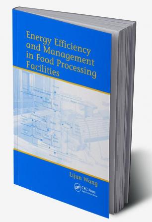 Energy Efficiency and Management in Food Processing Facilities