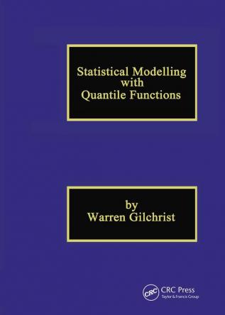 Statistical Modelling with Quantile Functions