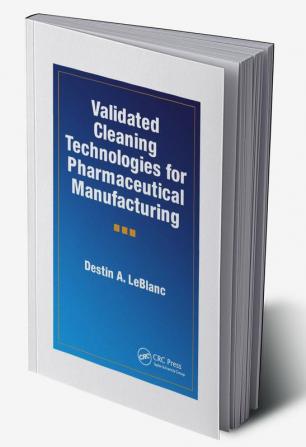 Validated Cleaning Technologies for Pharmaceutical Manufacturing