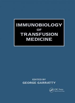 Immunobiology of Transfusion Medicine