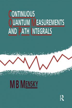 Continuous Quantum Measurements and Path Integrals