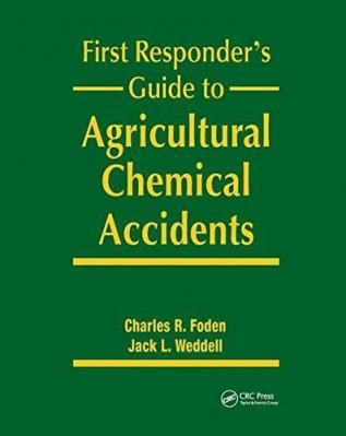 First Responder's Guide to Agricultural Chemical Accidents