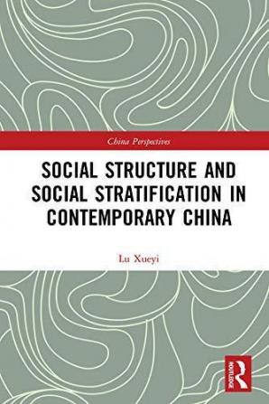 Social Structure and Social Stratification in Contemporary China