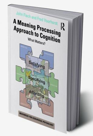 Meaning Processing Approach to Cognition