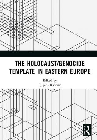 Holocaust/Genocide Template in Eastern Europe