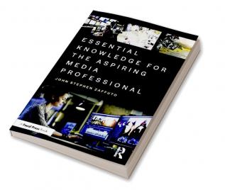 Essential Knowledge for the Aspiring Media Professional