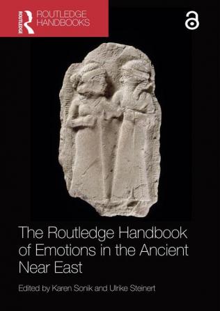 The Routledge Handbook of Emotions in the Ancient Near East