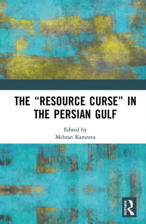 “Resource Curse” in the Persian Gulf