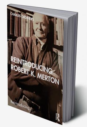 Reintroducing Robert K. Merton