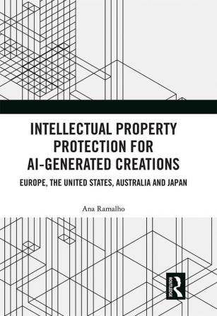 Intellectual Property Protection for AI-generated Creations