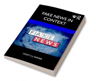 Fake News in Context