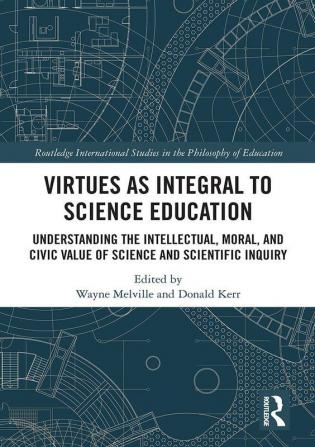 Virtues as Integral to Science Education