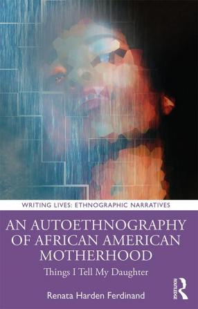 Autoethnography of African American Motherhood