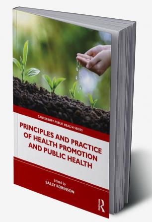 Principles and Practice of Health Promotion and Public Health