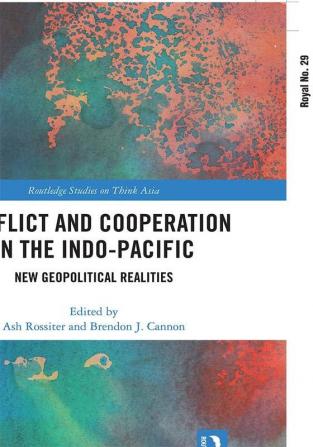 Conflict and Cooperation in the Indo-Pacific