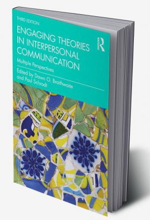 Engaging Theories in Interpersonal Communication