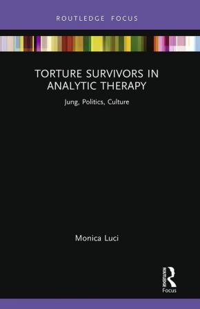 Torture Survivors in Analytic Therapy