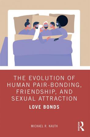 Evolution of Human Pair-Bonding Friendship and Sexual Attraction