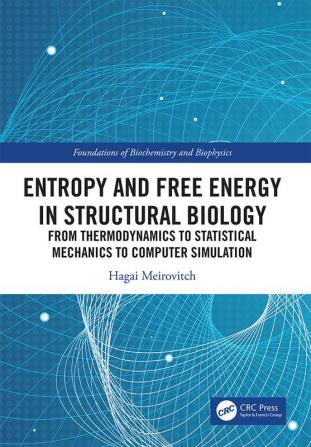 Entropy and Free Energy in Structural Biology