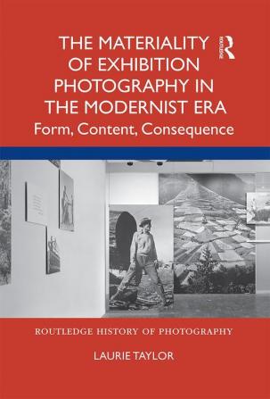 Materiality of Exhibition Photography in the Modernist Era