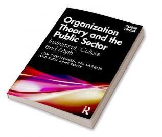 Organization Theory and the Public Sector