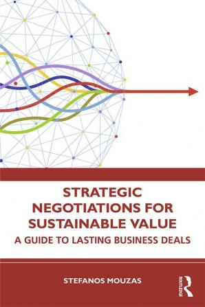 Strategic Negotiations for Sustainable Value