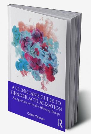 Clinician’s Guide to Gender Actualization