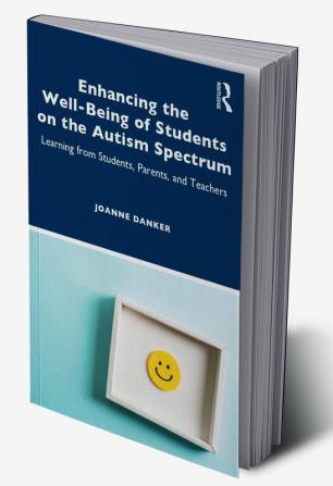 Enhancing the Well-Being of Students on the Autism Spectrum