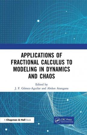 Applications of Fractional Calculus to Modeling in Dynamics and Chaos