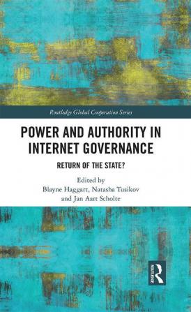 Power and Authority in Internet Governance