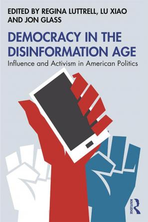 Democracy in the Disinformation Age