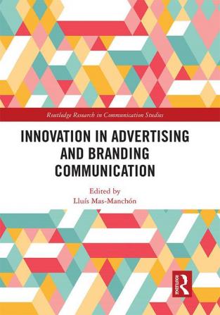 Innovation in Advertising and Branding Communication